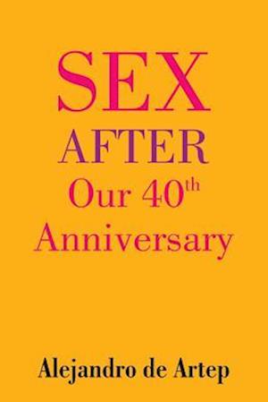 Sex After Our 40th Anniversary