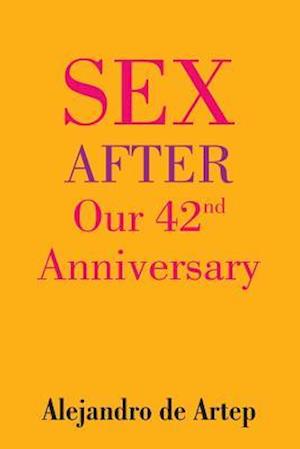 Sex After Our 42nd Anniversary