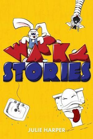 Wacky Stories (10 Short Stories for Kids)