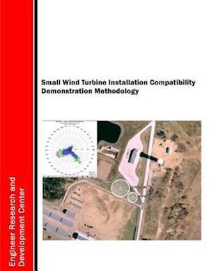 Small Wind Turbine Installation Compatibility Demonstration Methodology