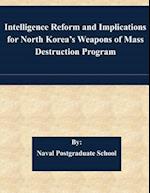 Intelligence Reform and Implications for North Korea's Weapons of Mass Destruction Program