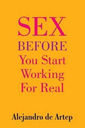 Sex Before You Start Working for Real