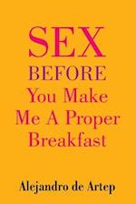 Sex Before You Make Me a Proper Breakfast