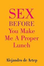 Sex Before You Make Me a Proper Lunch