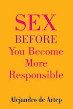 Sex Before You Become More Responsible