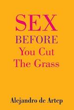 Sex Before You Cut the Grass