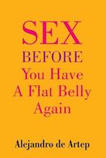 Sex Before You Have a Flat Belly Again