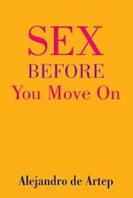 Sex Before You Move on