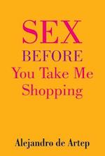 Sex Before You Take Me Shopping