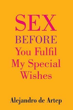 Sex Before You Fulfil My Special Wishes