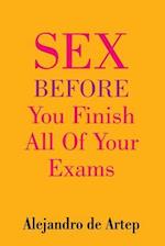 Sex Before You Finish All of Your Exams