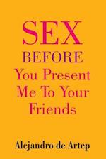 Sex Before You Present Me to Your Friends