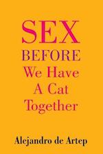 Sex Before We Have a Cat Together