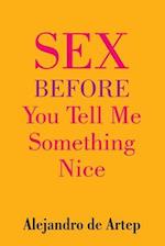 Sex Before You Tell Me Something Nice