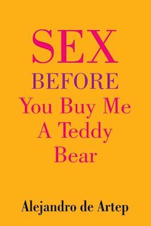 Sex Before You Buy Me a Teddy Bear