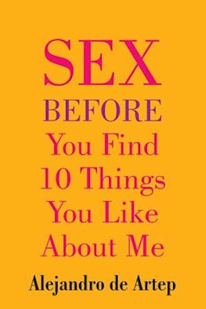 Sex Before You Find 10 Things You Like about Me