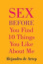 Sex Before You Find 10 Things You Like about Me