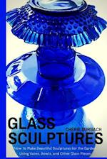 Glass Sculptures