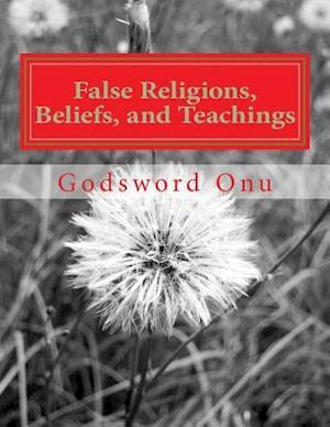 False Religions, Beliefs, and Teachings