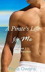 A Pirate's Life for Me Book Two