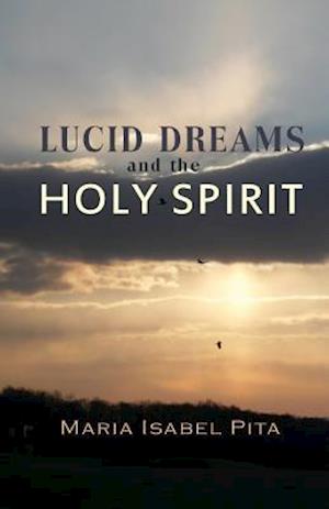 Lucid Dreams and the Holy Spirit