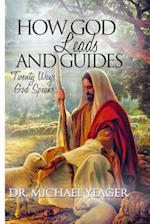 How GOD Leads & Guides!