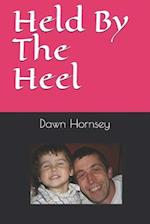 Held by the Heel