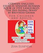German-English-French-Spanish-Russian Book of Five Languages the Red Riding Hood by Brothers Grimm