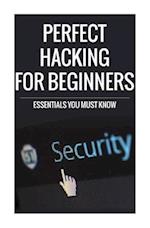 Perfect Hacking for Beginners