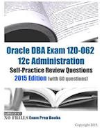 Oracle DBA Exam 1Z0-062 12c Administration Self-Practice Review Questions