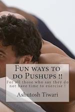 Fun ways to do Pushups in One Minute(For Dummies)