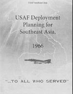 USAF Deployment Planning for Southeast Asia, 1966