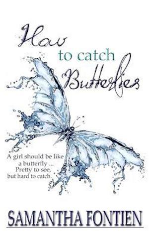 How to Catch Butterflies