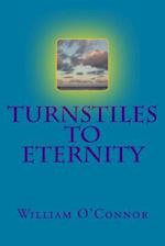 Turnstiles to Eternity