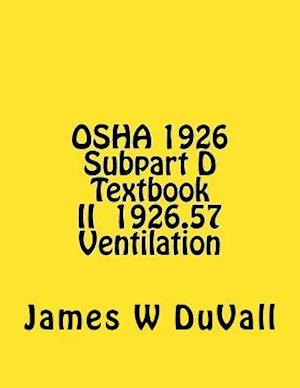 OSHA 1926 Subpart D Textbook II §1926.57 Ventilation