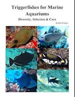 Triggerfishes for Marine Aquariums