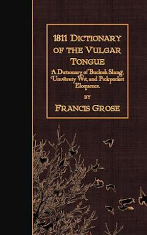 1811 Dictionary of the Vulgar Tongue