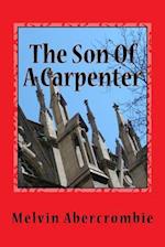 The Son Of A Carpenter: Yeshua Christus Ha Mashiach 