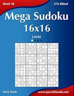 Mega Sudoku 16x16 - Leicht - Band 30 - 276 Rätsel