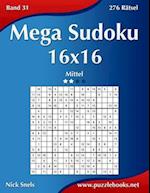 Mega Sudoku 16x16 - Mittel - Band 31 - 276 Rätsel