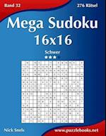 Mega Sudoku 16x16 - Schwer - Band 32 - 276 Rätsel