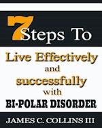 7 Steps to Live Effectively and Successfully with Bipolar Disorder