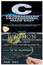 Python Programming Professional Made Easy & C Programming Professional Made Easy