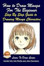 How to Draw Manga for the Beginner - Step by Step Guide to Drawing Manga Characters
