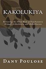 Kakolukiya- Revisiting the Third Book of Panchatantra Through Arthashastra and Mahabharata