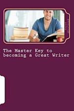 The Master Key to Becoming a Great Writer