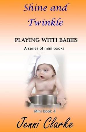 Playing with Babies mini book 4 Shine and Twinkle