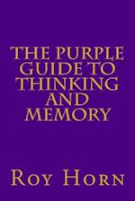 The Purple Guide to Thinking and Memory