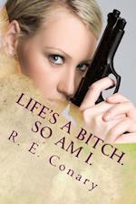 Life's a Bitch. So am I.: Rachel Cord Confidential Investigations 