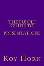 The Purple Guide to Presentations